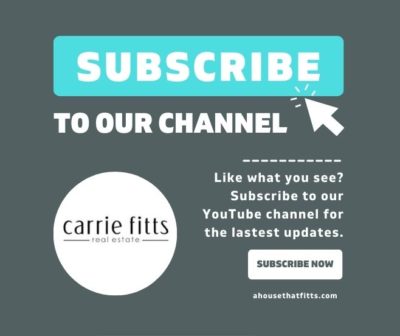 Subscribe to the Carrie Fitts Real Estate YouTube video gallery channel